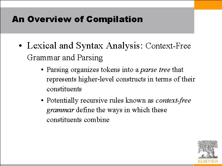 An Overview of Compilation • Lexical and Syntax Analysis: Context-Free Grammar and Parsing •