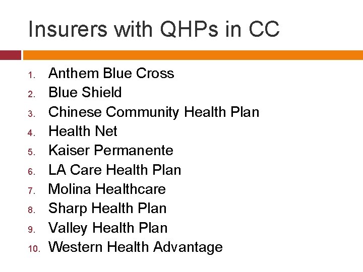 Insurers with QHPs in CC 1. 2. 3. 4. 5. 6. 7. 8. 9.