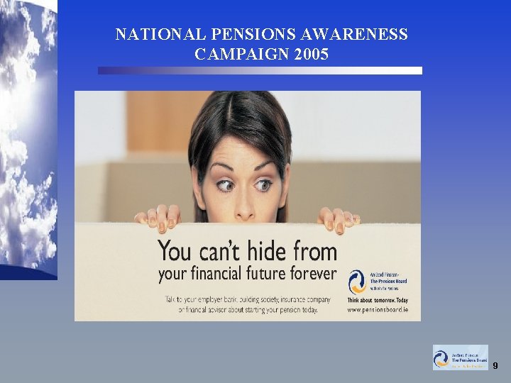 NATIONAL PENSIONS AWARENESS CAMPAIGN 2005 9 