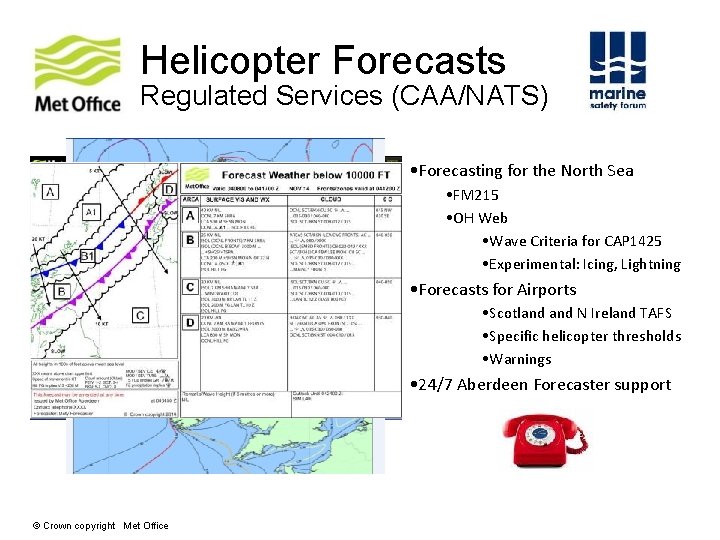 Helicopter Forecasts Regulated Services (CAA/NATS) • Forecasting for the North Sea • FM 215 Helicopter Forecasts Regulated Services (CAA/NATS) • Forecasting for the North Sea • FM 215