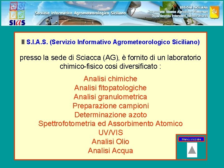 Il S. I. A. S. (Servizio Informativo Agrometeorologico Siciliano) presso la sede di Sciacca