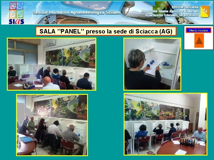 SALA ’’PANEL’’ presso la sede di Sciacca (AG) Menù iniziale 