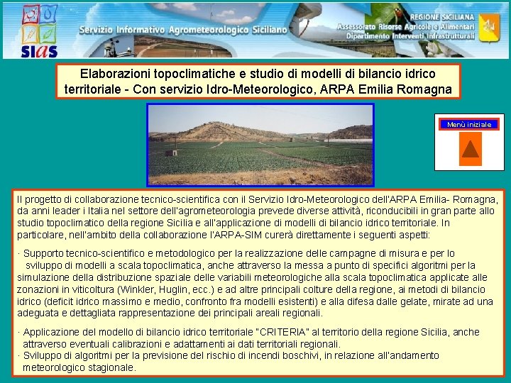 Elaborazioni topoclimatiche e studio di modelli di bilancio idrico territoriale - Con servizio Idro-Meteorologico,