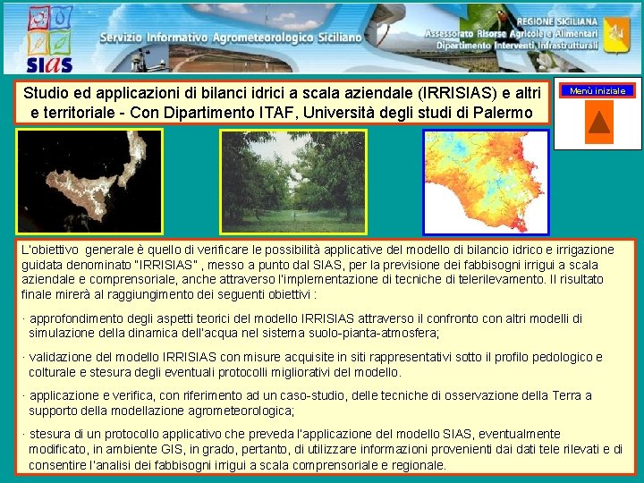 Studio ed applicazioni di bilanci idrici a scala aziendale (IRRISIAS) e altri e territoriale