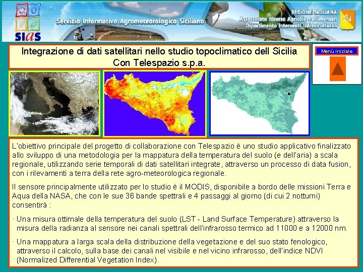 Integrazione di dati satellitari nello studio topoclimatico dell Sicilia Con Telespazio s. p. a.