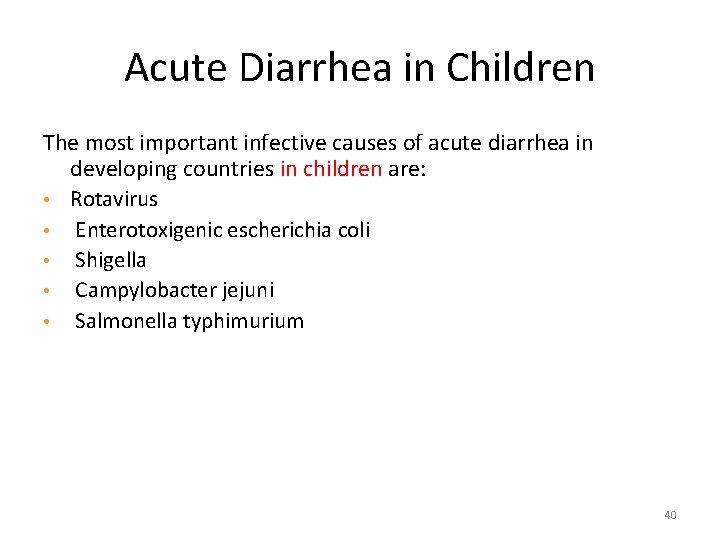 Acute Diarrhea in Children The most important infective causes of acute diarrhea in developing