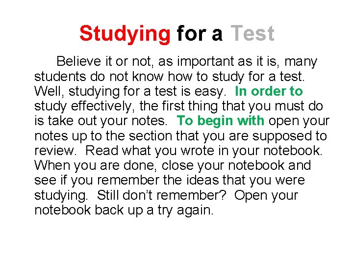 Studying for a Test Believe it or not, as important as it is, many