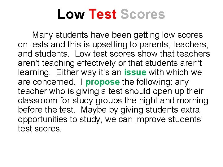 Low Test Scores Many students have been getting low scores on tests and this