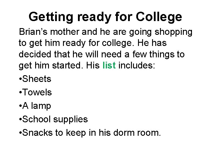 Getting ready for College Brian’s mother and he are going shopping to get him