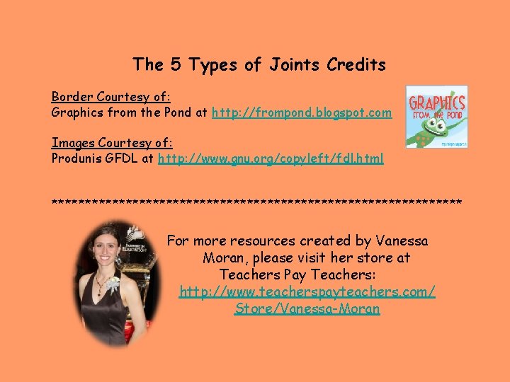 The 5 Types of Joints Credits Border Courtesy of: Graphics from the Pond at