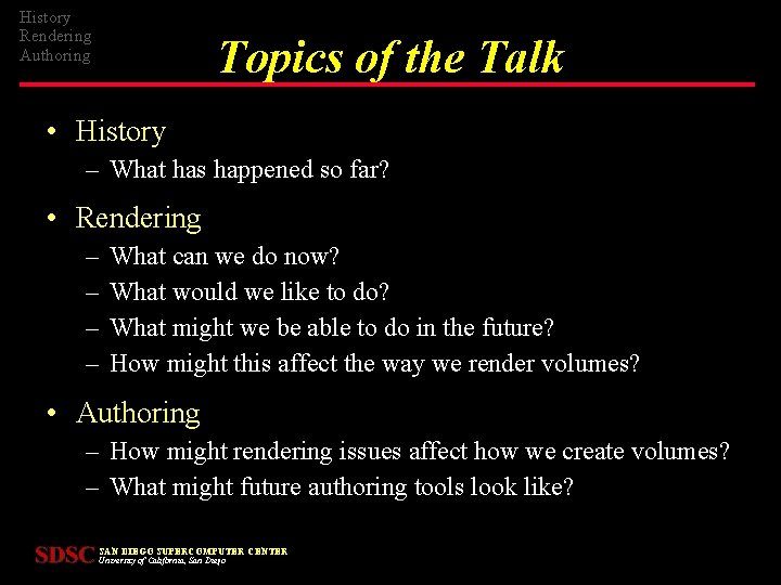 History Rendering Authoring Topics of the Talk • History – What has happened so