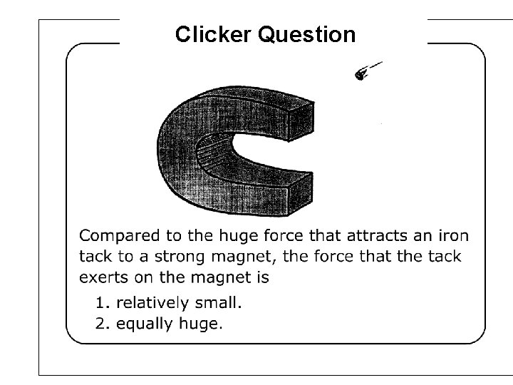 Clicker Question 