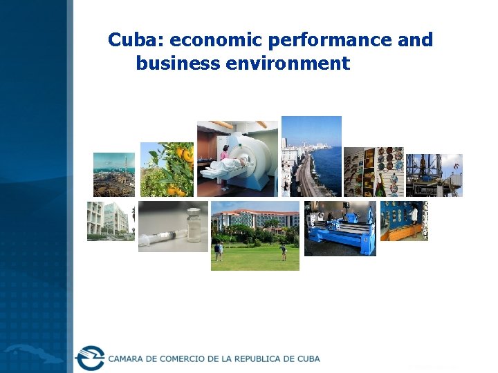 Cuba: economic performance and business environment 