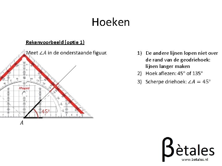 Hoeken Rekenvoorbeeld (optie 1) De andere lijnen lopen niet over de rand van de