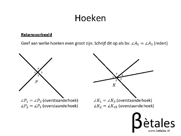 Hoeken Rekenvoorbeeld 4 1 2 3 5 1 2 4 3 