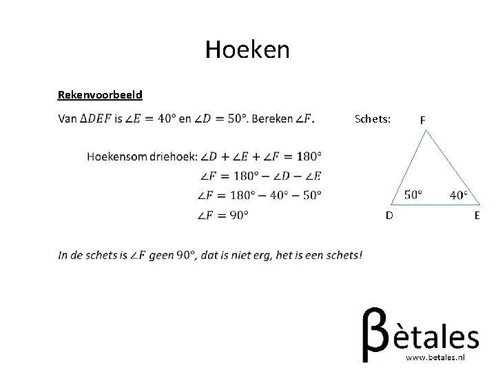 Hoeken Rekenvoorbeeld Schets: F D E 