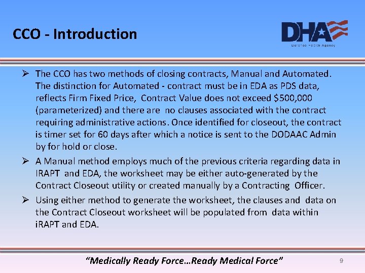 CCO - Introduction Ø The CCO has two methods of closing contracts, Manual and