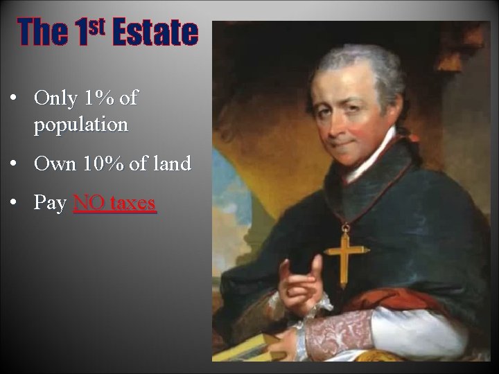 st The 1 Estate • Only 1% of population • Own 10% of land