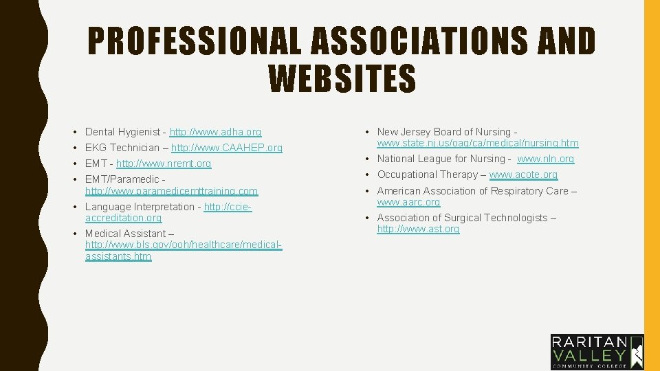 PROFESSIONAL ASSOCIATIONS AND WEBSITES • • Dental Hygienist - http: //www. adha. org EKG PROFESSIONAL ASSOCIATIONS AND WEBSITES • • Dental Hygienist - http: //www. adha. org EKG