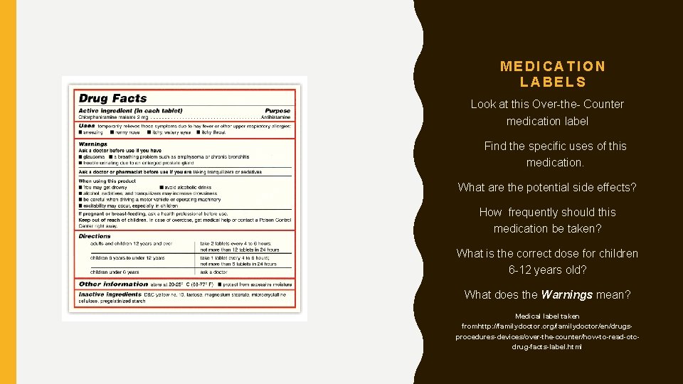 MEDICATION LABELS Look at this Over-the- Counter medication label • Find the specific uses MEDICATION LABELS Look at this Over-the- Counter medication label • Find the specific uses