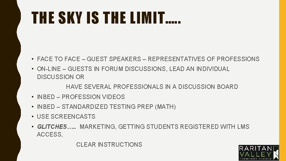 THE SKY IS THE LIMIT…. . • FACE TO FACE – GUEST SPEAKERS – THE SKY IS THE LIMIT…. . • FACE TO FACE – GUEST SPEAKERS –