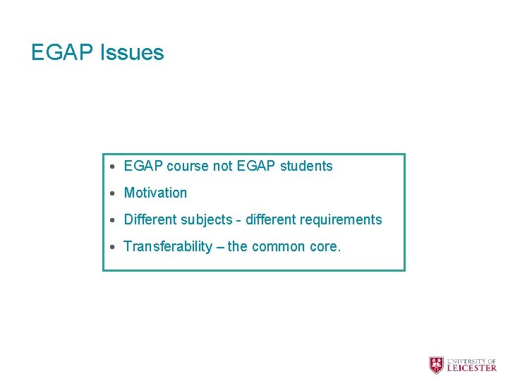 EGAP Issues • EGAP course not EGAP students • Motivation • Different subjects -