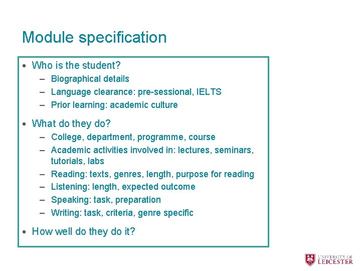 Module specification • Who is the student? – – – Biographical details Language clearance: