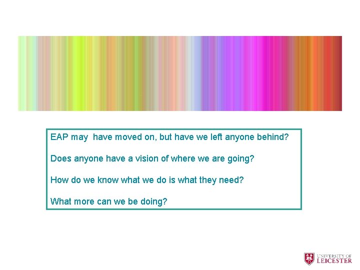 EAP may have moved on, but have we left anyone behind? Does anyone have