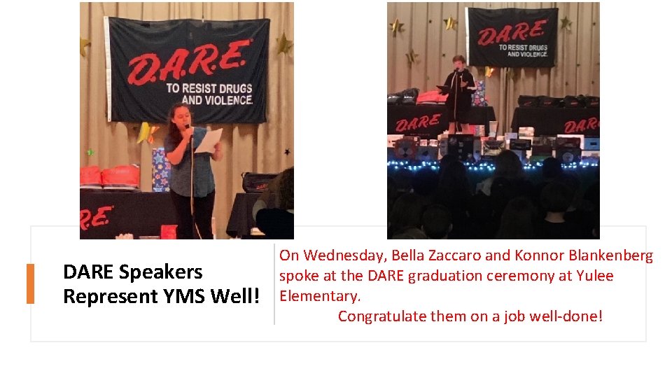 DARE Speakers Represent YMS Well! On Wednesday, Bella Zaccaro and Konnor Blankenberg spoke at