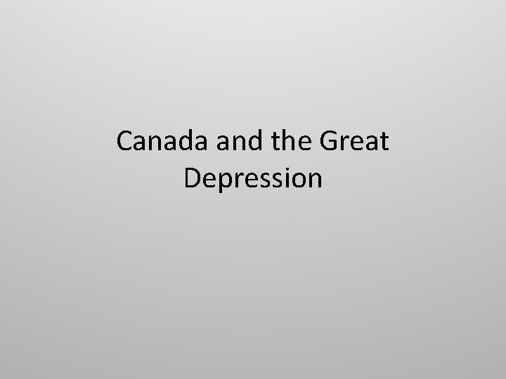 Canada and the Great Depression 