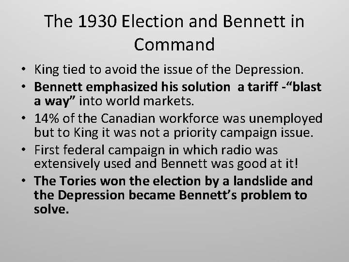 The 1930 Election and Bennett in Command • King tied to avoid the issue