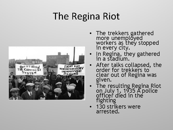 The Regina Riot • The trekkers gathered more unemployed workers as they stopped in