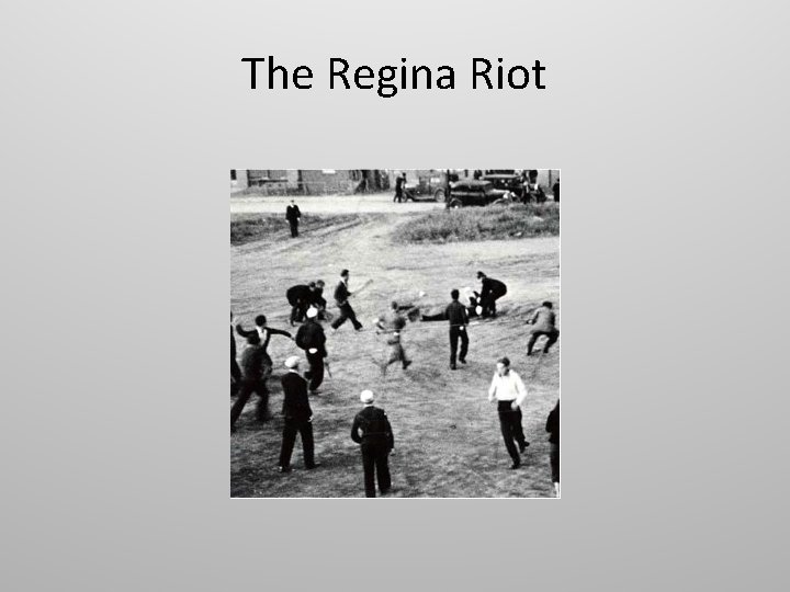 The Regina Riot 