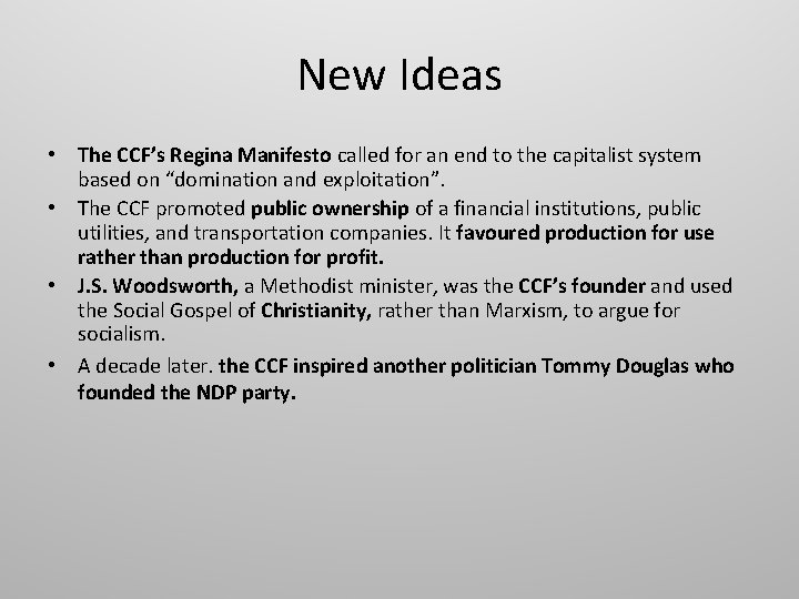 New Ideas • The CCF’s Regina Manifesto called for an end to the capitalist