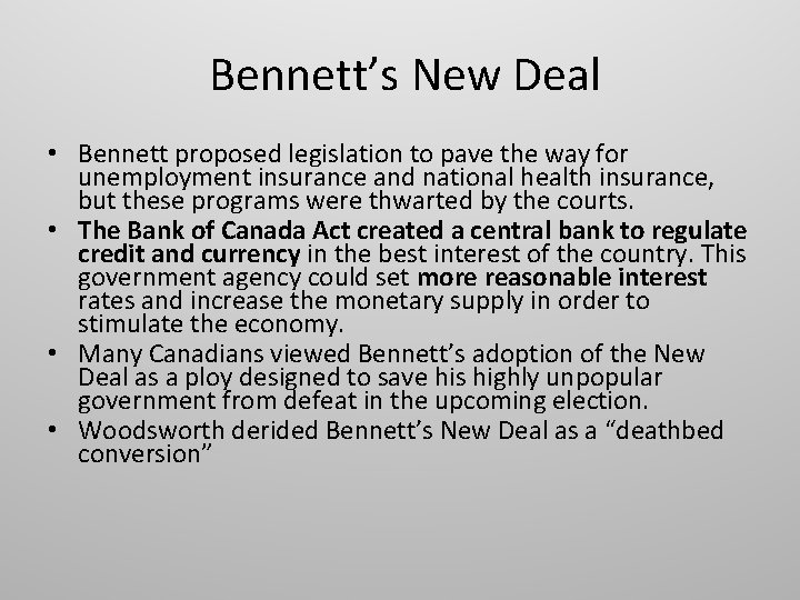 Bennett’s New Deal • Bennett proposed legislation to pave the way for unemployment insurance