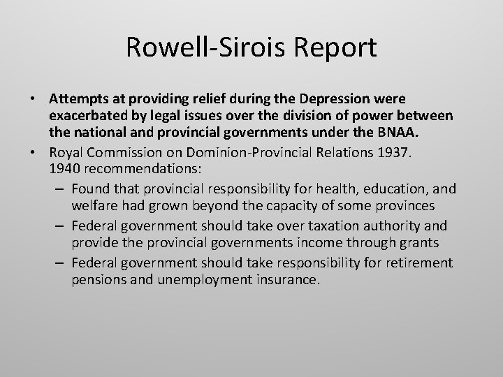 Rowell-Sirois Report • Attempts at providing relief during the Depression were exacerbated by legal