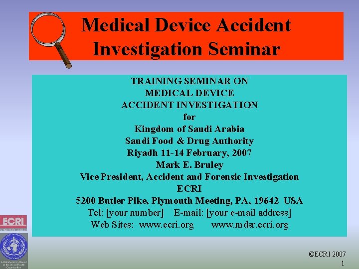Medical Device Accident Investigation Seminar TRAINING SEMINAR ON MEDICAL DEVICE ACCIDENT INVESTIGATION for Kingdom