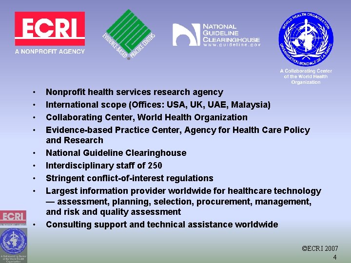 • • • Nonprofit health services research agency International scope (Offices: USA, UK, • • • Nonprofit health services research agency International scope (Offices: USA, UK,