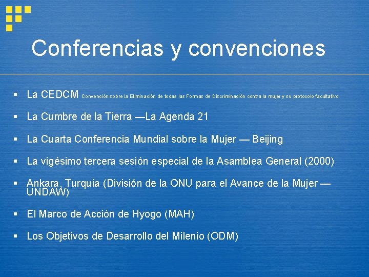 Conferencias y convenciones § La CEDCM Convención sobre la Eliminación de todas las Formas
