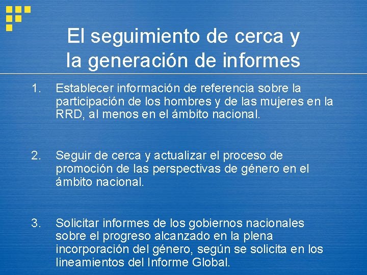 El seguimiento de cerca y la generación de informes 1. Establecer información de referencia