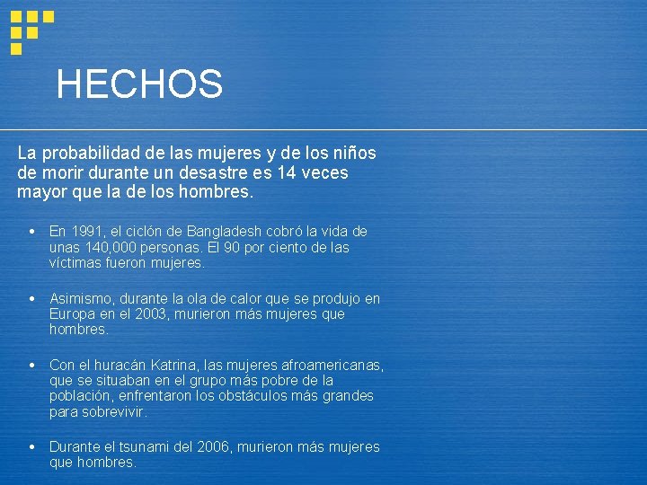 HECHOS La probabilidad de las mujeres y de los niños de morir durante un