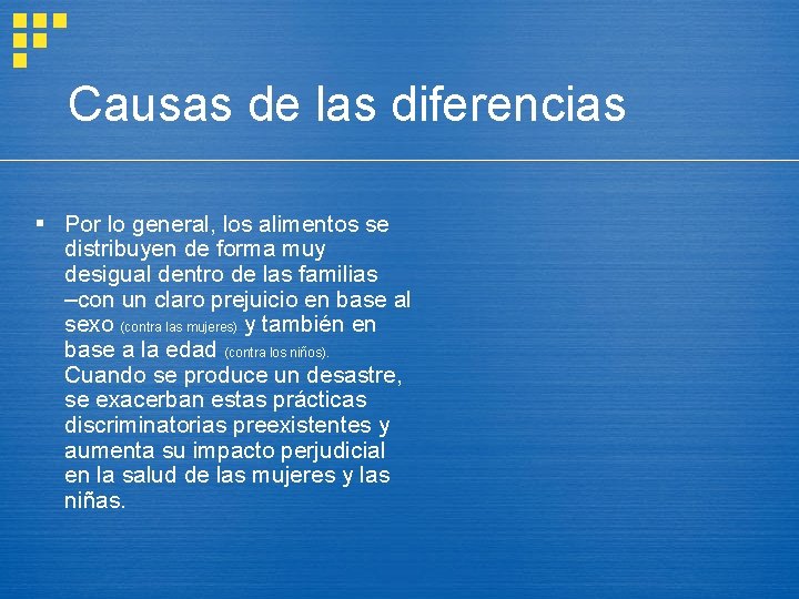 Causas de las diferencias § Por lo general, los alimentos se distribuyen de forma
