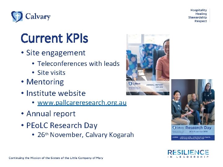 Current KPIs • Site engagement • Teleconferences with leads • Site visits • Mentoring