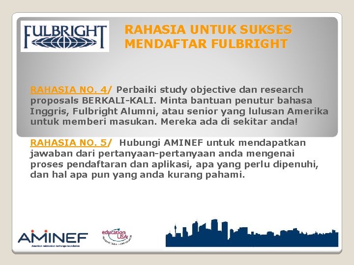 RAHASIA UNTUK SUKSES MENDAFTAR FULBRIGHT RAHASIA NO. 4/ Perbaiki study objective dan research proposals