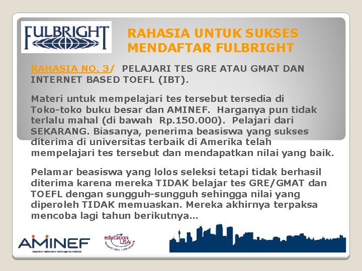 RAHASIA UNTUK SUKSES MENDAFTAR FULBRIGHT RAHASIA NO. 3/ PELAJARI TES GRE ATAU GMAT DAN