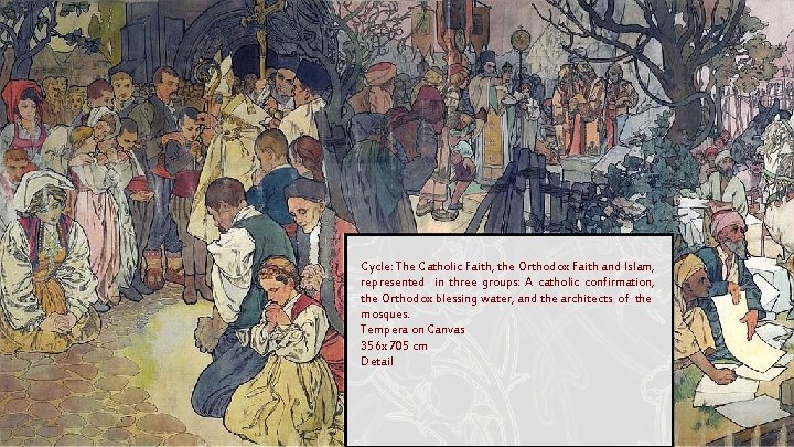 Cycle: The Catholic Faith, the Orthodox Faith and Islam, represented in three groups: A Cycle: The Catholic Faith, the Orthodox Faith and Islam, represented in three groups: A