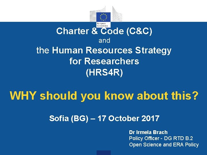 Charter & Code (C&C) and the Human Resources Strategy for Researchers (HRS 4 R)