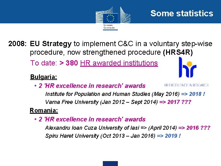 Some statistics 2008: EU Strategy to implement C&C in a voluntary step-wise procedure, now