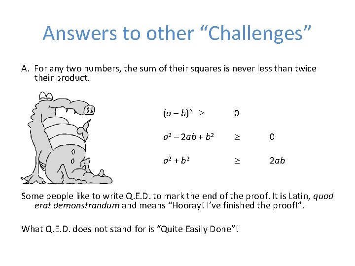 Answers to other “Challenges” A. For any two numbers, the sum of their squares