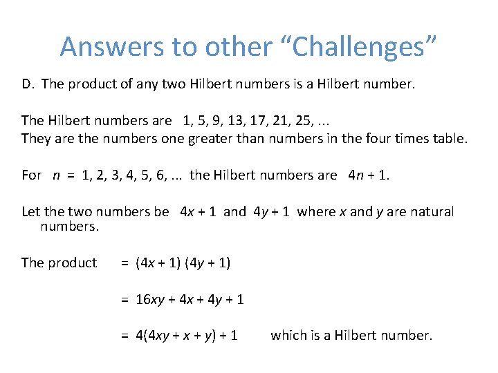 Answers to other “Challenges” D. The product of any two Hilbert numbers is a